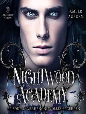 cover image of Nightwood Academy, Episode 8--Verhängnisvolles Begehren